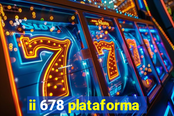 ii 678 plataforma